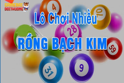 lô chơi nhiều rồng bạch kim