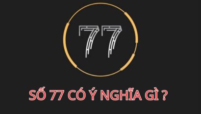 Giải đáp đề về kép 77 hôm sau đánh con gì trúng độc đắc? 5 Số 77 có ý nghĩa gì?